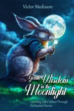 Gentle Wisdom in the Moonlight af Victor Medisson
