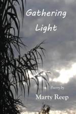 Gathering Light af Marty Reep