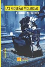 Las pequeñas violencias af Youre Merino