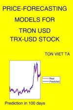 Price-Forecasting Models for TRON USD TRX-USD Stock af Ton Viet Ta