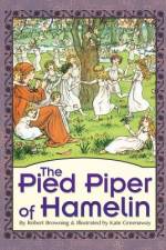 The Pied Piper of Hamelin (Illustrated)