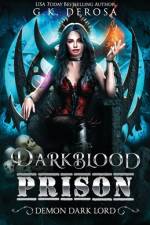 Darkblood Prison af G K DeRosa