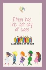 Ethan has his last day of class af Jackeline Andrews