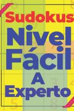 Sudokus Nivel Fácil A Experto af N T Loekman