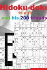 Hidoku-Doku 15 X 15 and His 200 Friends. af Andrii Pitenko