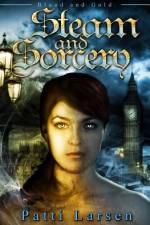 Steam and Sorcery af Patti Larsen