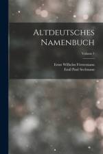 Altdeutsches Namenbuch; Volume 1 af Emil Paul Seelmann