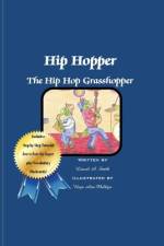 Hip Hopper the Hip Hop Grasshopper af Laurel A Smith
