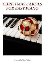 Christmas Carols for Easy Piano af Mark Phillips