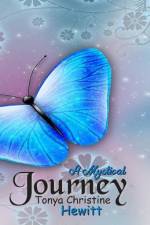 A Mystical Journey af Tonya Christine Hewitt