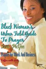 Black Women Urban Field Guide to Prayer af Janie McGee