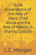 Quick Explanations of the Role of Court, Child Abuse and the Role of Parents in Sharing Custody af Lalisa Morgan Lcsw