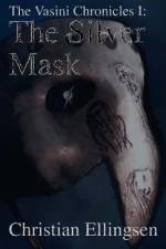 The Silver Mask af Christian Ellingsen