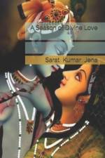 A Season of Divine Love af Sarat Kumar Jena
