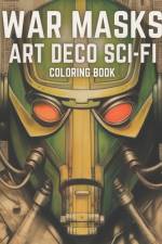 War Masks Art Deco Sci-Fi Coloring Book af Brynhaven Books