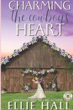 Charming the Cowboy's Heart af Ellie Hall