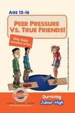 Peer Pressure vs. True Friendship! Surviving Junior High af Orly Katz