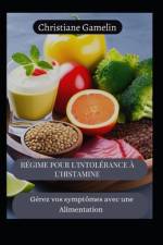 Régime pour l'Intolérance à l'Histamine af Christiane Gamelin