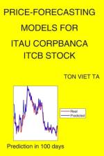 Price-Forecasting Models for Itau Corpbanca ITCB Stock af Ton Viet Ta