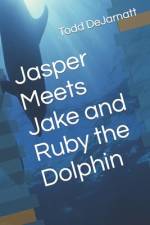 Jasper Meets Jake and Ruby the Dolphin af Todd Dejarnatt