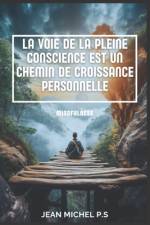 La Voie de la Pleine Conscience Est un Chemin de Croissance Personnelle af Jean Michel Pereira Da Silva