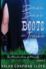 Double, Double Boots in Trouble af Kalan Chapman Lloyd