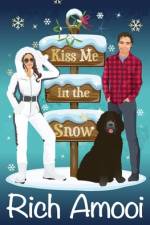 Kiss Me in the Snow af Rich Amooi