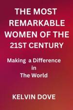 The Most Remarkable Women of 21st Century af Kelvin Dove