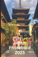 Japan Photobook 2023 Amazing & Stunning Pictures & Photos of Japan (by Tokyo Paul) II af Paul Su