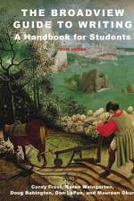 The Broadview Guide to Writing: A Handbook for Students - Sixth Edition af Corey Frost