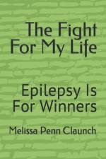 The Fight For My Life af Melissa Penn Claunch