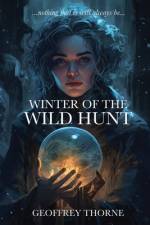 Winter of the Wild Hunt af Geoffrey Thorne