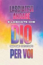 Lasciatevi andare e lasciate che Dio se ne occupy per voi af Sherry Lee