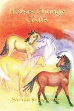 Horses Change Coats af Wanda Snow Porter