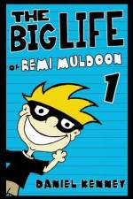 The Big Life of Remi Muldoon af Daniel Kenney