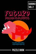 Dinosaur Future Paleontologist Sudoku Prehistoric Puzzle Book Volume 2 af Andre Tobisch