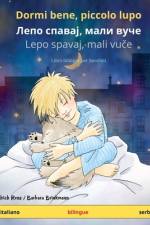 Dormi bene, piccolo lupo - Лепо спавај, мали вуче (italiano - serbo) af Ulrich Renz
