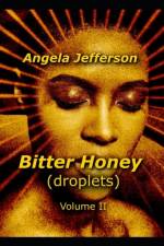 Bitter Honey (droplets) af Angela Jefferson