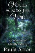 Voices Across The Void af Paula Acton