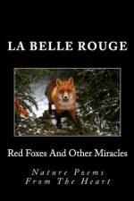 Red Foxes And Other Miracles af La Belle Rouge