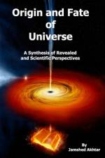Origin and Fate of Universe af Jamshed Akhtar