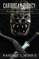 Caribbean Piracy af Randall J Morris