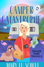 Camper Catastrophe af Mary Lu Scholl