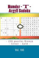 Numder - X - Argyll Sudoku - 250 Puzzles Bronze - Silver - Gold - Vol. 180 af Andrii Pitenko