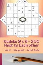 Sudoku 9 X 9 - 250 Next to Each Other - Anti - Diagonal - Level Gold af Andrii Pitenko