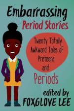 Embarrassing Period Stories af Foxglove Lee