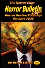 Horror Bulletin Monthly June 2023 af Brian Schell