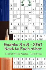 Sudoku 9 X 9 - 250 Next to Each Other - Central Points Puzzles - Level Silver af Andrii Pitenko