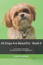 All Dogs Are Beautiful - Book II - af Carol Graham