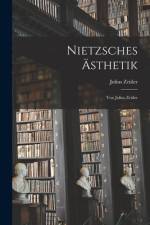 Nietzsches Ästhetik af Julius Zeitler